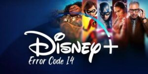 How to Fix Disney Plus Error Code 14