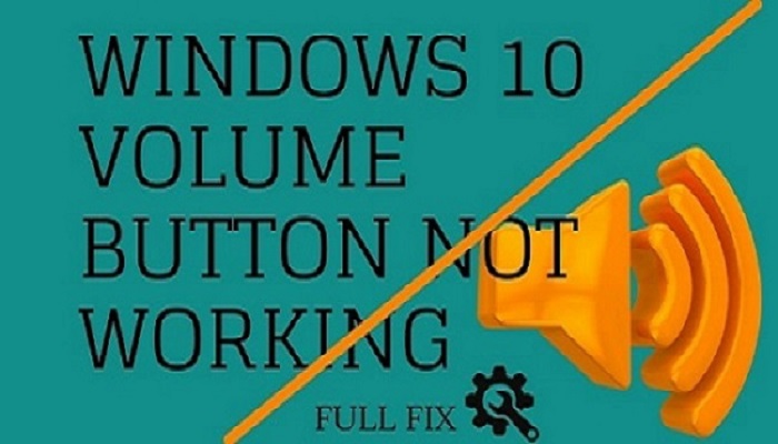 Windows 10 Volume Control Button Not Working (Workable Solutions)